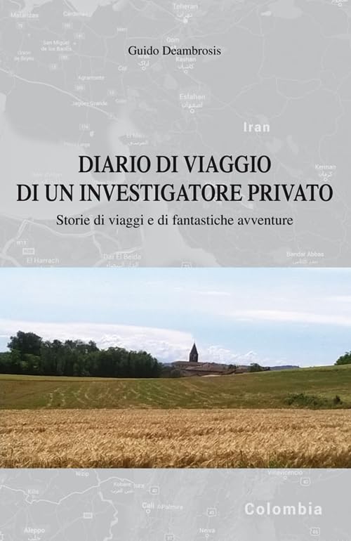 Diario di viaggio di un investigatore privato. Storie di viaggi e di fantastiche avventure Contemporary literature