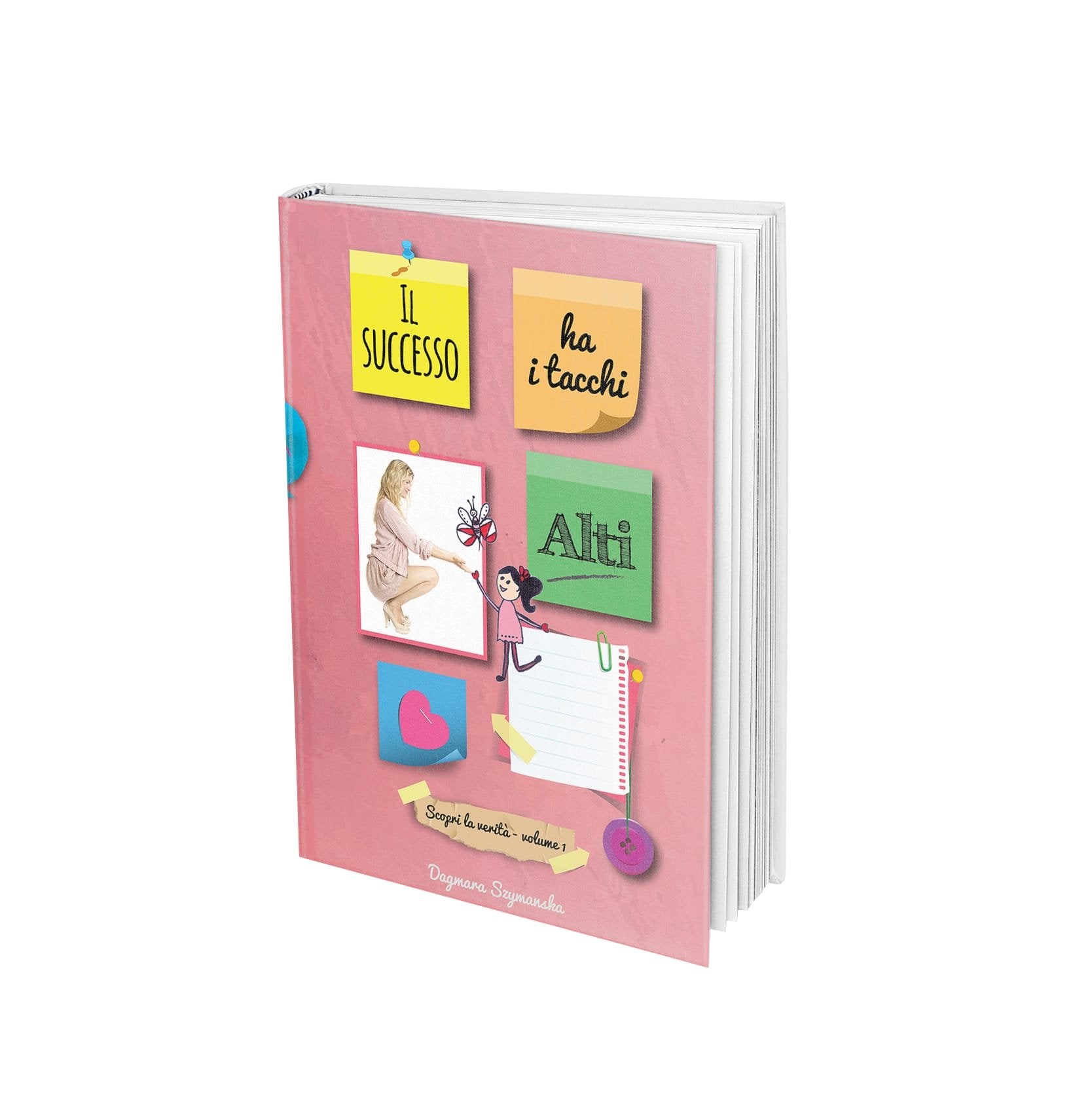 Il successo ha i tacchi alti. Scopri la verità. book
