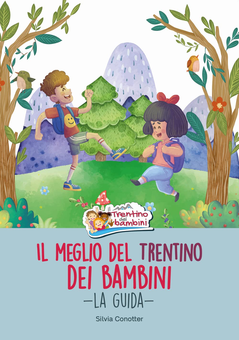 Il meglio del Trentino dei bambini. La guida. Ediz. integrale Leisure, Home & Garden