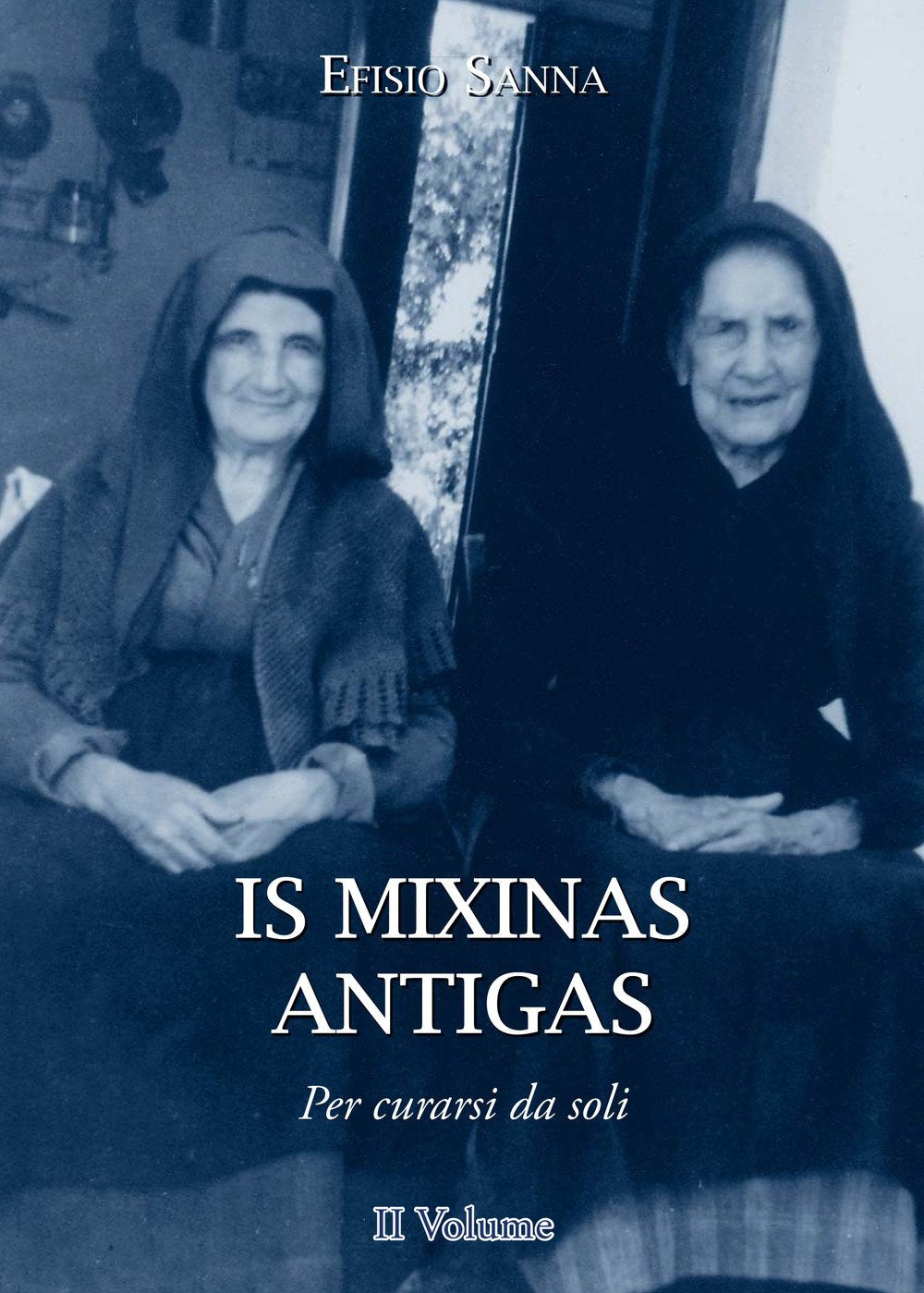 Is mixinas antigas. Per curarsi da soli. Testo italiano e sardo. Ediz. multilingue (Vol. 2) Books