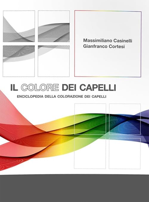 Il colore dei capelli. Enciclopedia della colorazione dei capelli. Ediz. italiana e spagnola book