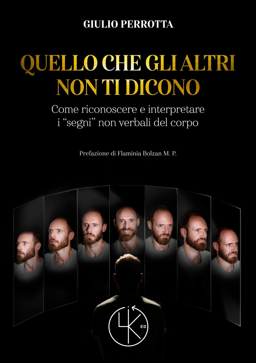Quello che gli altri non ti dicono. Come riconoscere e interpretare i «segni» non verbali del corpo book