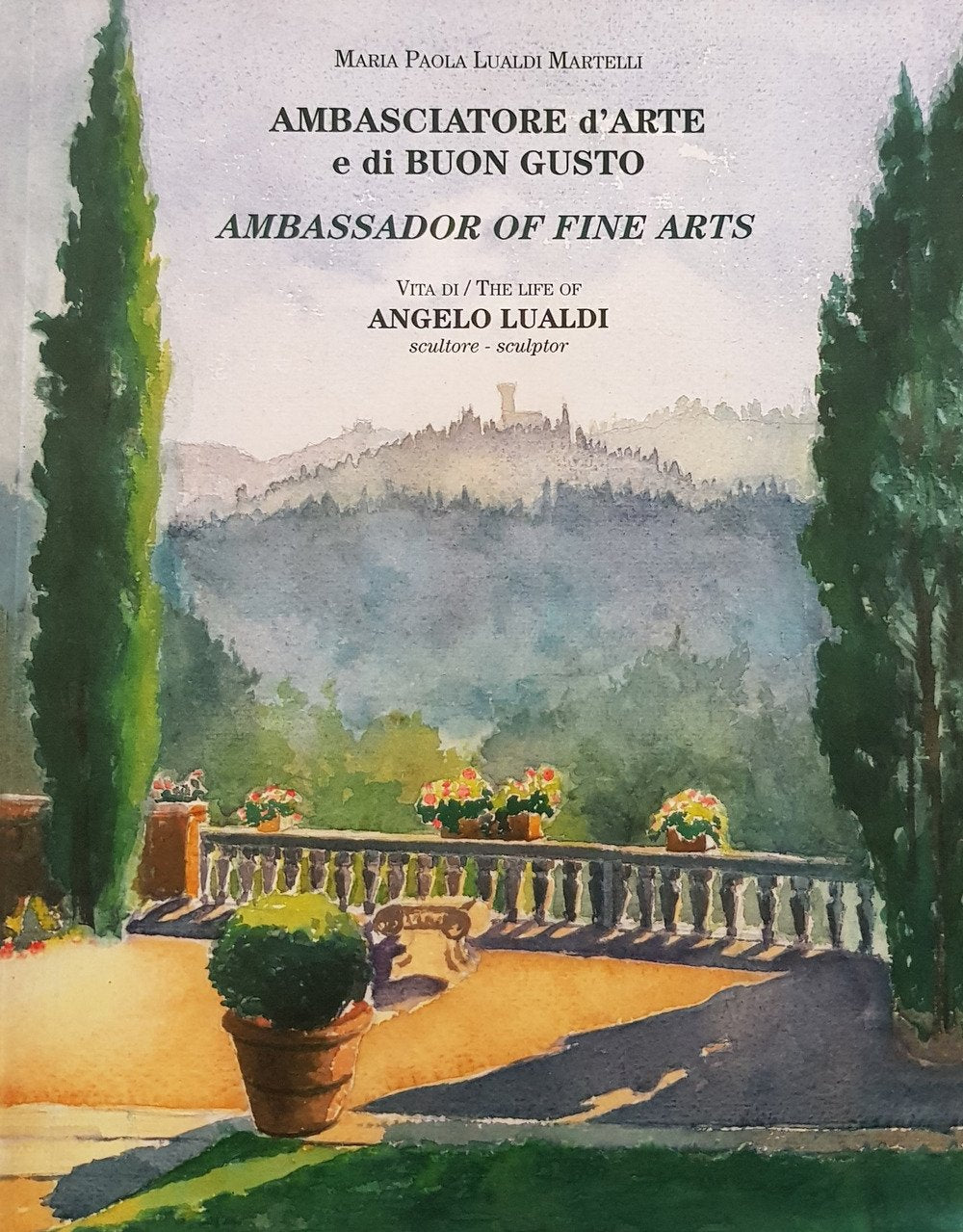 Ambasciatore d'arte e di buon gusto. Vita di Angelo Lualdi. Ediz. italiana e inglese book