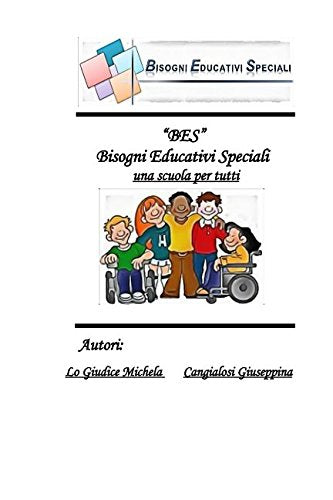 "BES" Bisogni Educativi Speciali: una scuola per tutti Education & Training