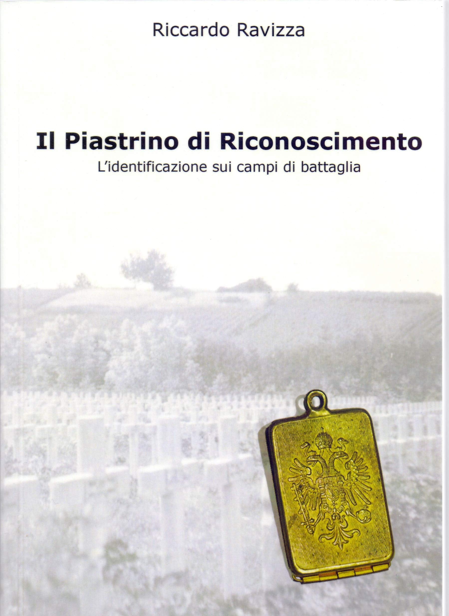 Il Piastrino Di Riconoscimento - l'identificazione Sui Campi di battaglia book