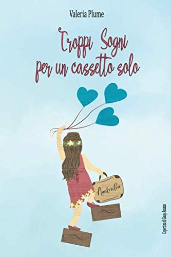 TROPPI SOGNI PER UN CASSETTO SOLO: Una dichiarazione d'amore alla vita e all'Australia Inspiring women