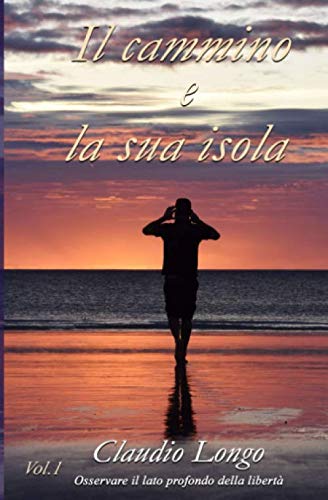 Il cammino e la sua isola: Osservare il lato profondo della libertà book