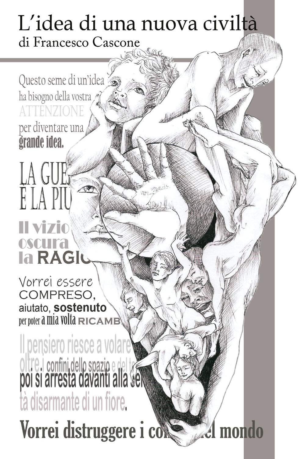 L'idea di una nuova civilità. La grandezza di un popolo si misura dalla sua saggezza book