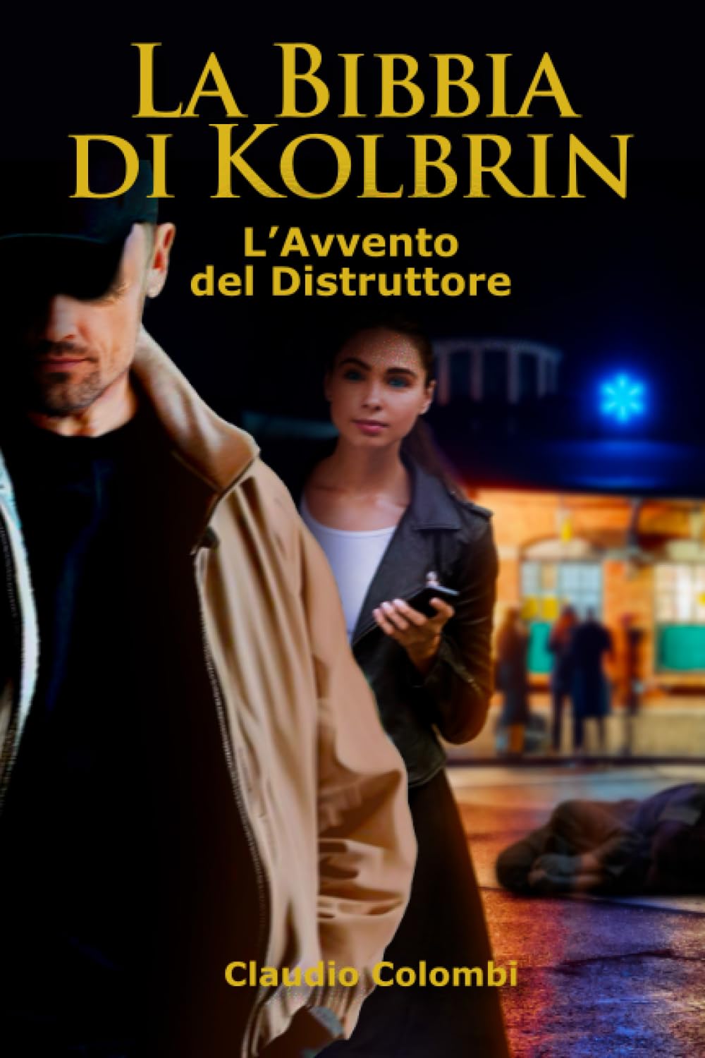 LA BIBBIA DI KOLBRIN: L’avvento del Distruttore Contemporary literature