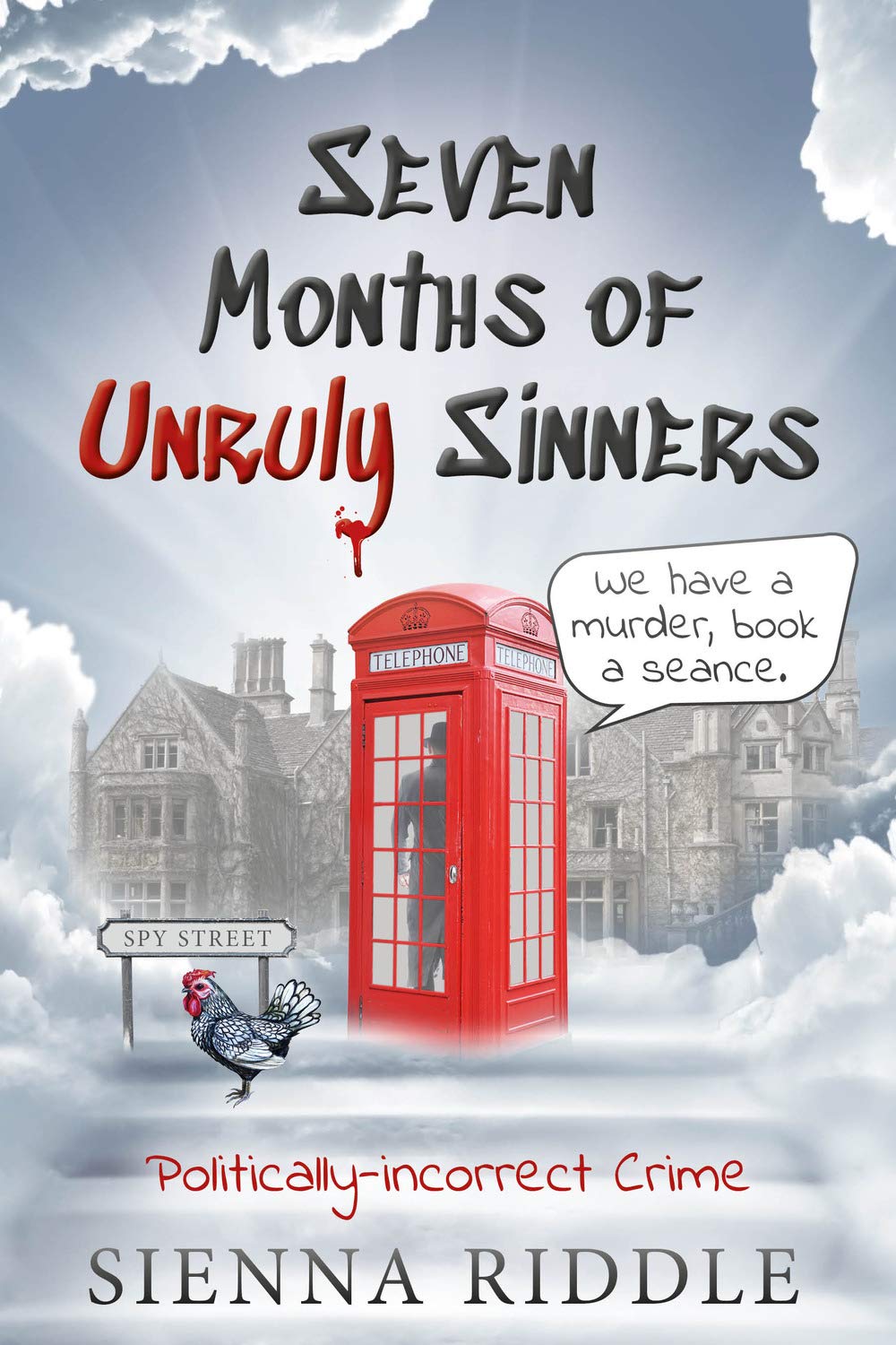 Seven Months of Unruly Sinners: Politically Incorrect Crime Humour & Satire