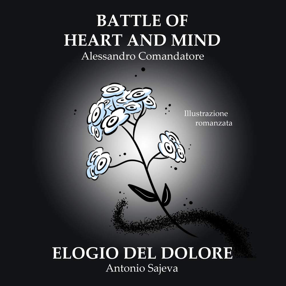 Battle of heart and mind. Elogio del dolore book