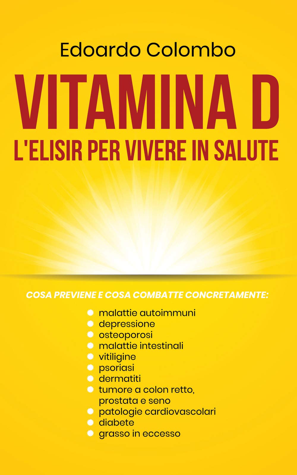 Vitamina D, l'elisir per vivere in salute. Ediz. italiana e inglese Books