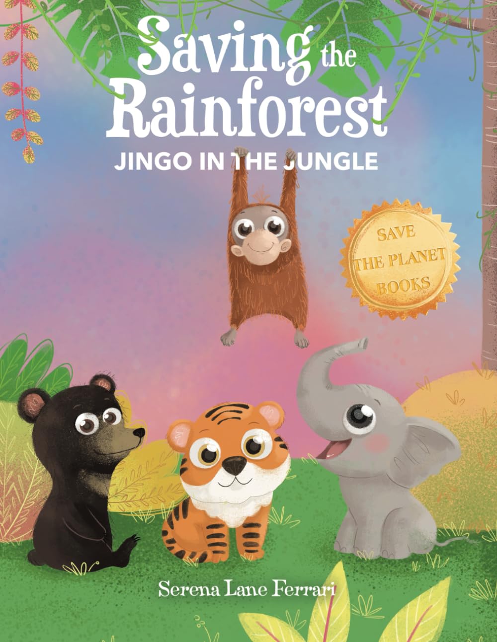 Jingo in the Jungle: Saving the Rainforest (Save The Planet Books) Natural Sciences