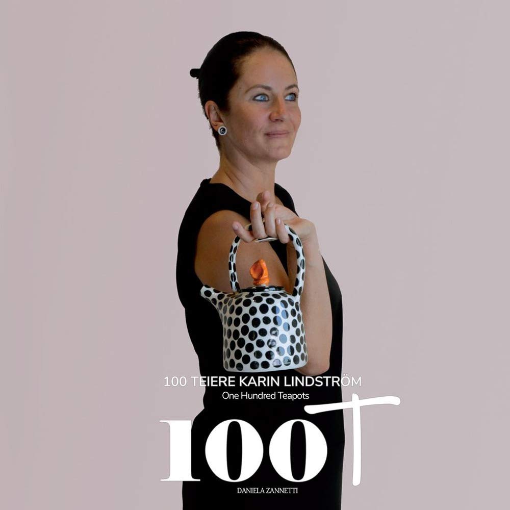 100T di Karin Lindström-Cento Teiere di Karin Lindström-One Hundred Teapots. Ediz. bilingue book