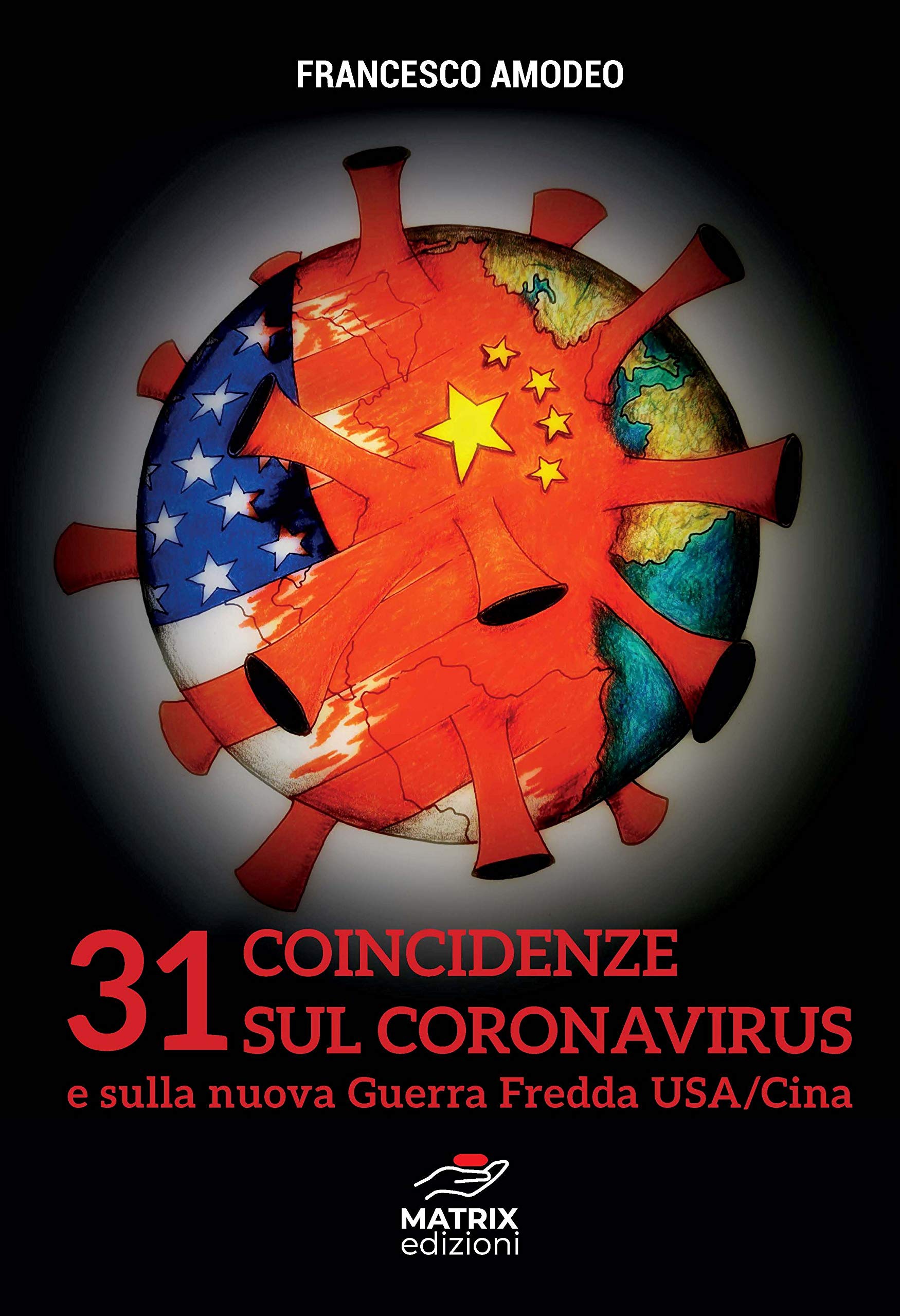 31 coincidenze sul coronavirus e sulla nuova guerra fredda USA/Cina Business, Finance & Career