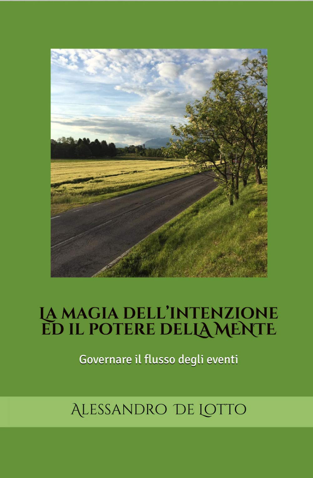 La magia dell’intenzione ed il potere della mente: Governare il flusso degli eventi Horror & Mystery