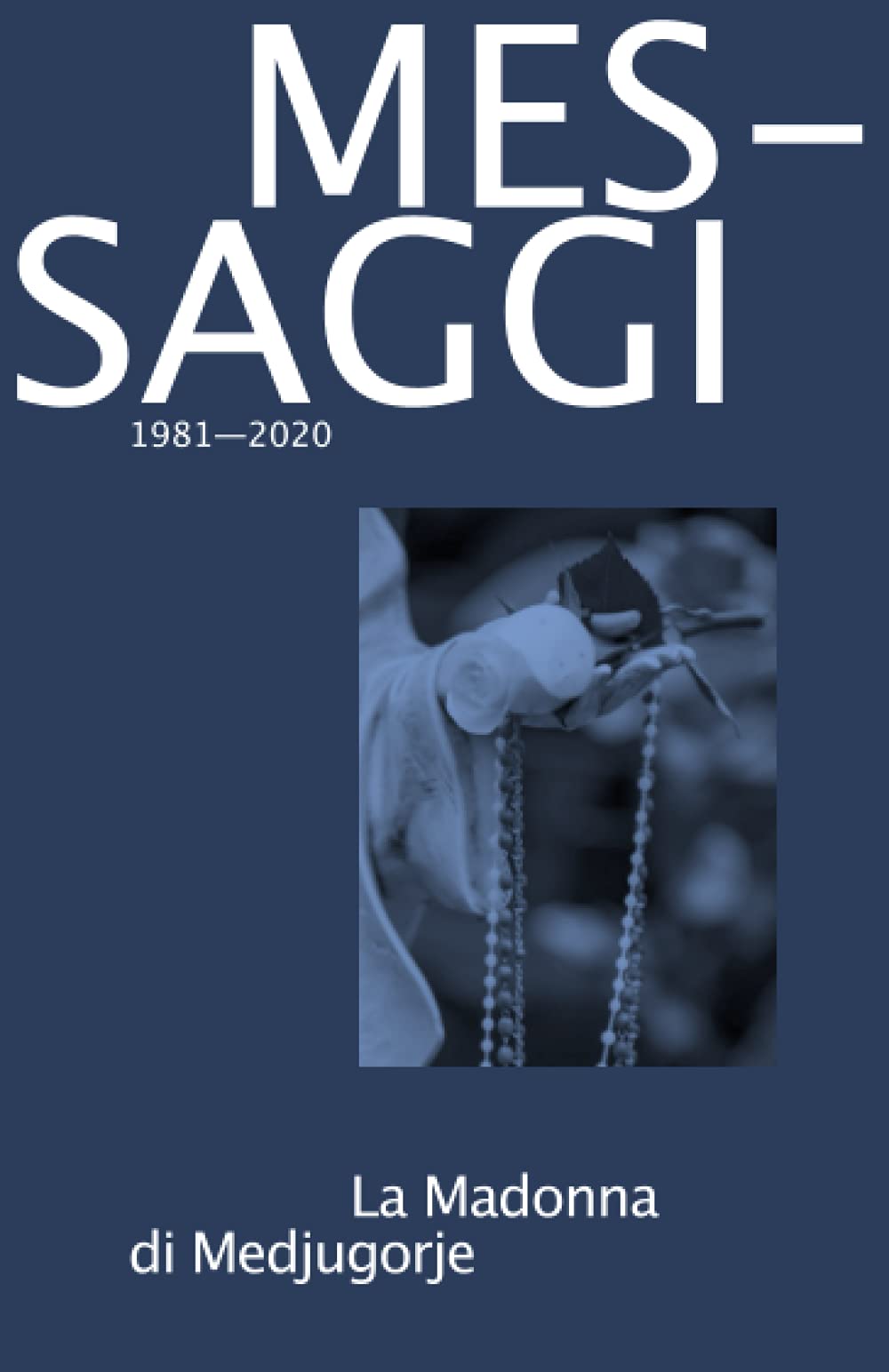Messaggi: La Madonna di Medjugorje book