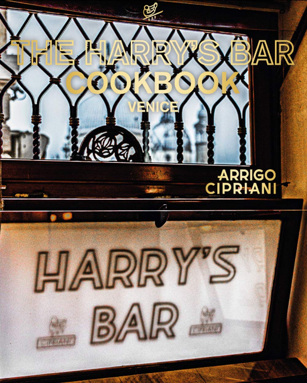 The Harry's bar cookbook. Venice. Ediz. illustrata book