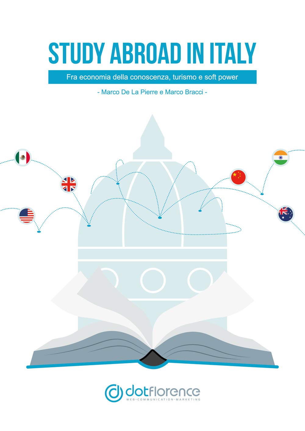 STUDY ABROAD IN ITALY: Fra economia della conoscenza, turismo e soft power Business, Finance & Career
