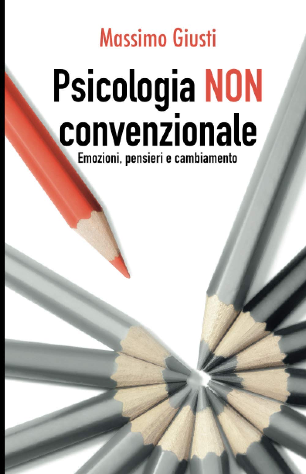 Psicologia NON Convenzionale: Emozioni, Pensieri, Cambiamento book