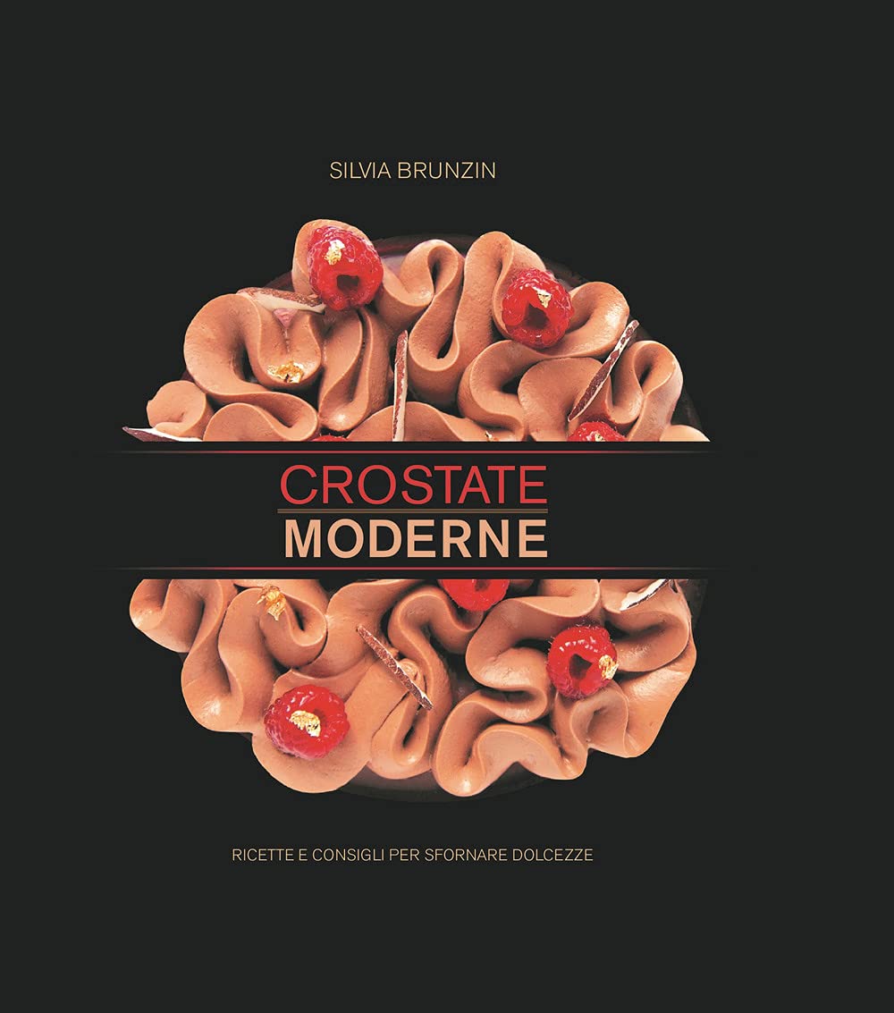 Crostate Moderne: Ricette e Consigli per Sfornare Dolcezze book