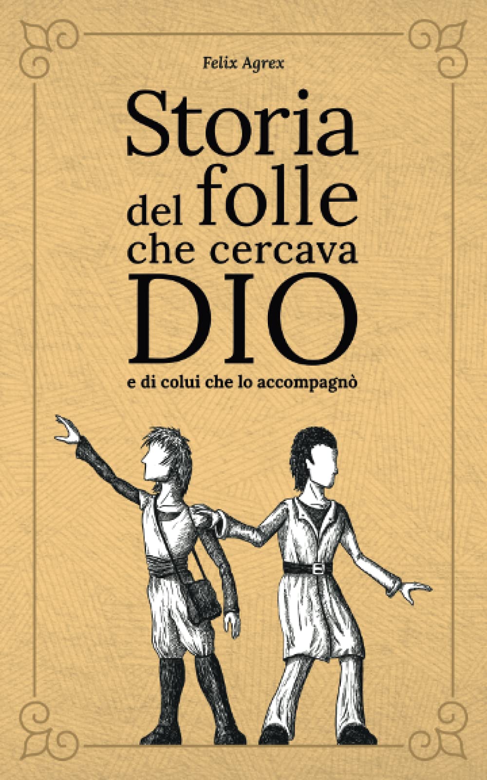 Storia del folle che cercava Dio e di colui che lo accompagnò book