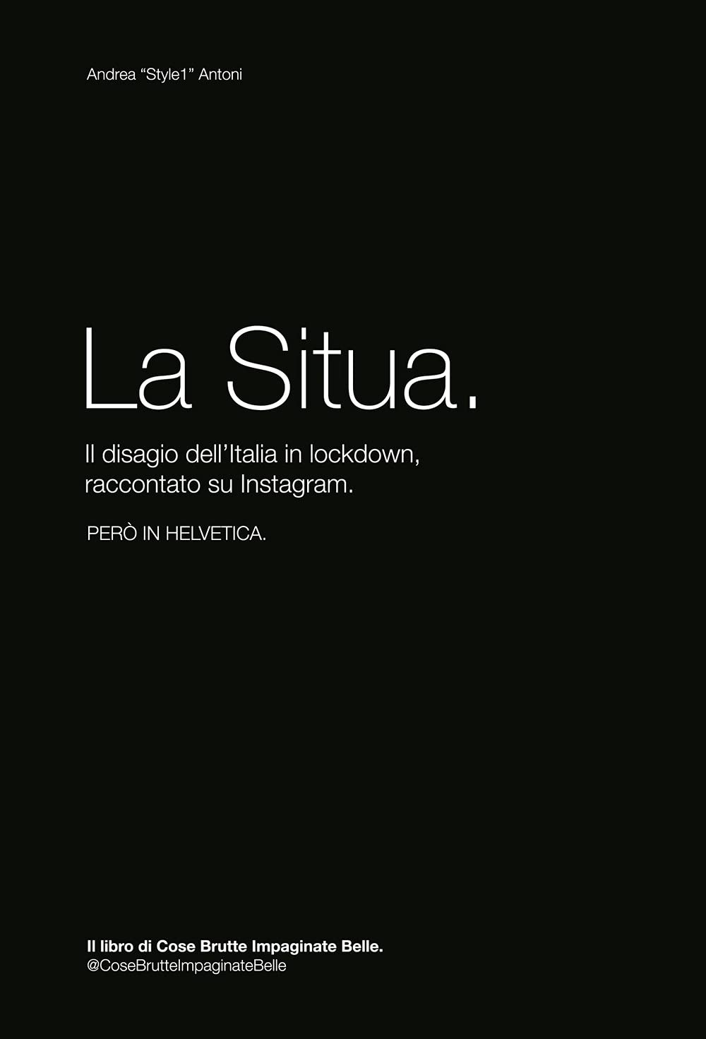 La Situa. Il disagio dell'Italia in lockdown, raccontato su Instagram. Ediz. integrale Books
