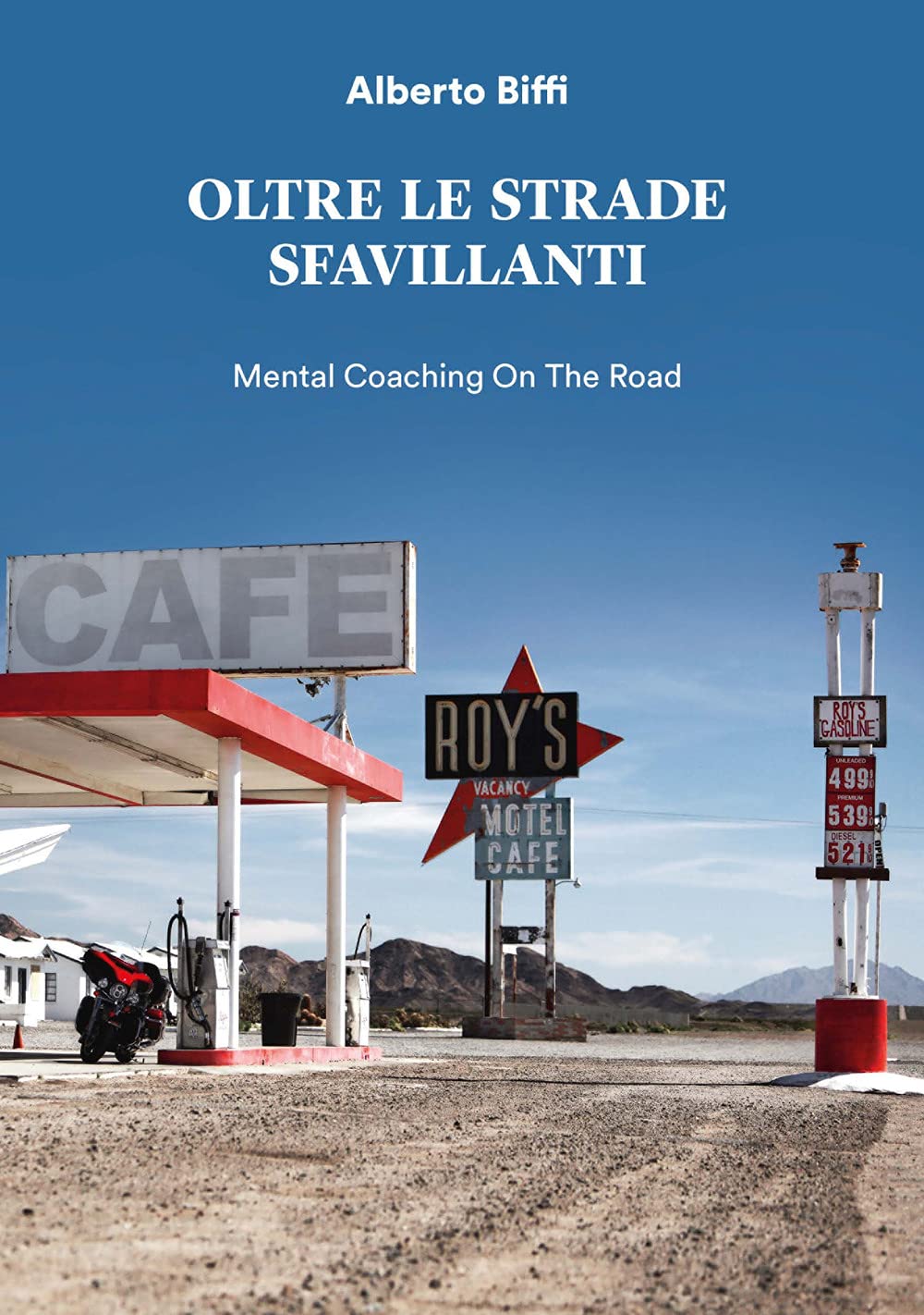 Oltre le strade sfavillanti. Mental coaching on the road book