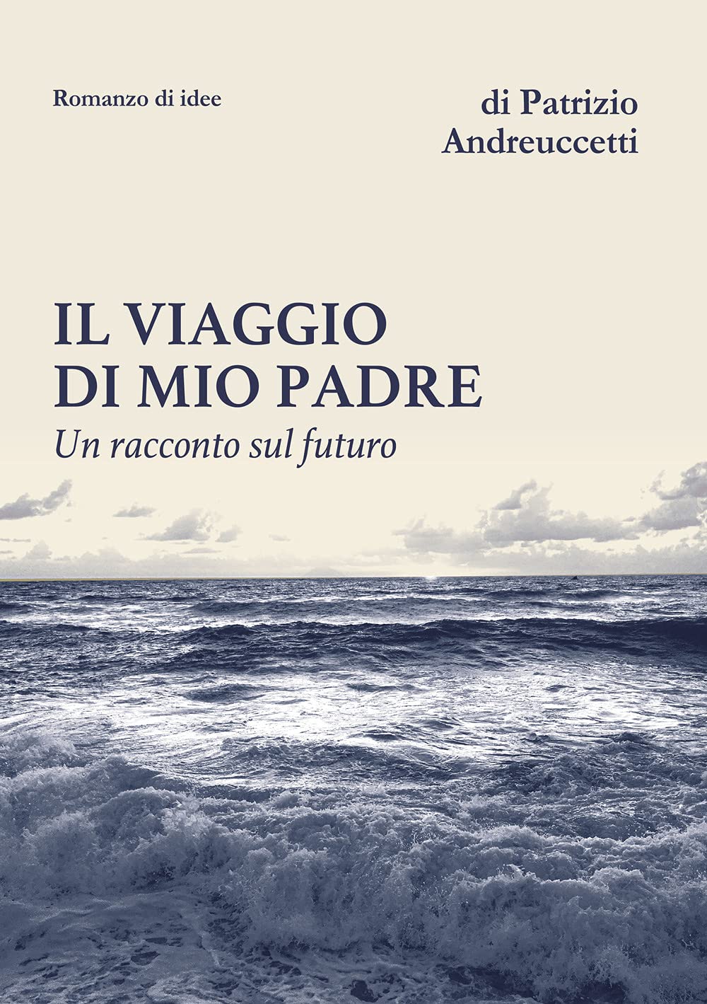 Il viaggio di mio padre: Un racconto sul futuro book