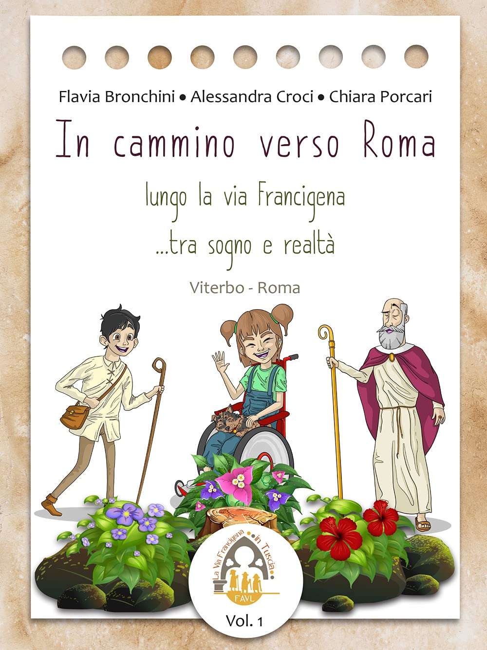 In cammino verso Roma. Lungo la Via Francigena… tra sogno e realtà. Ediz. illustrata Non-fiction