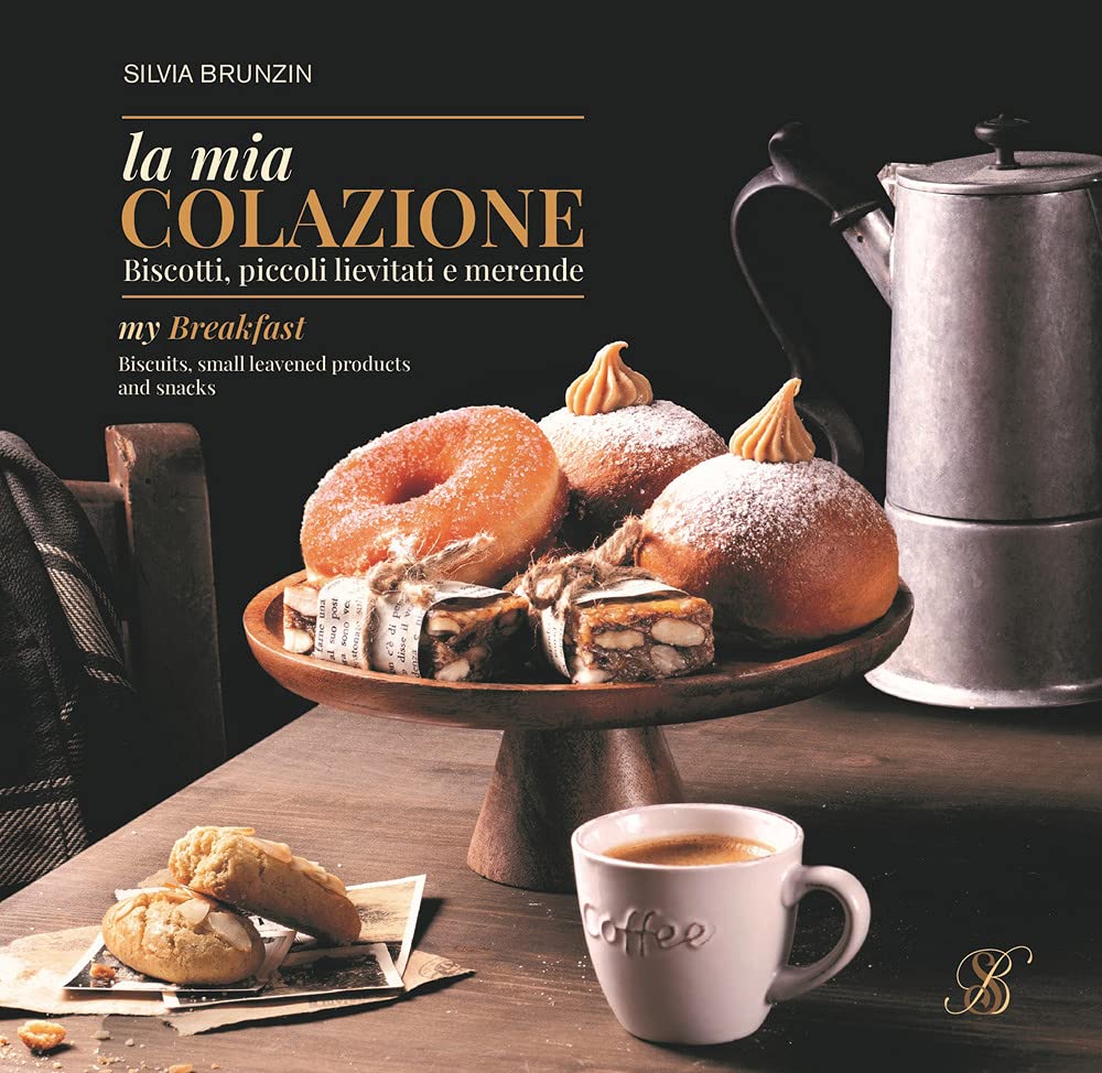 La mia colazione. Biscotti, piccoli lievitati e merende. Ediz. italiana e inglese book