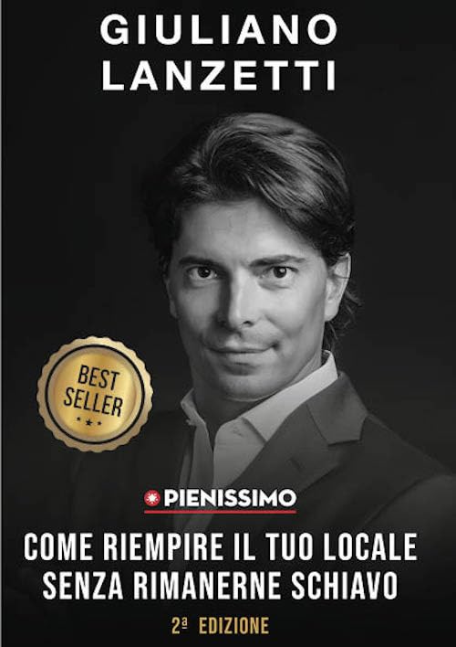 Pienissimo. Come riempire il tuo locale senza rimanerne schiavo Business, Finance & Career