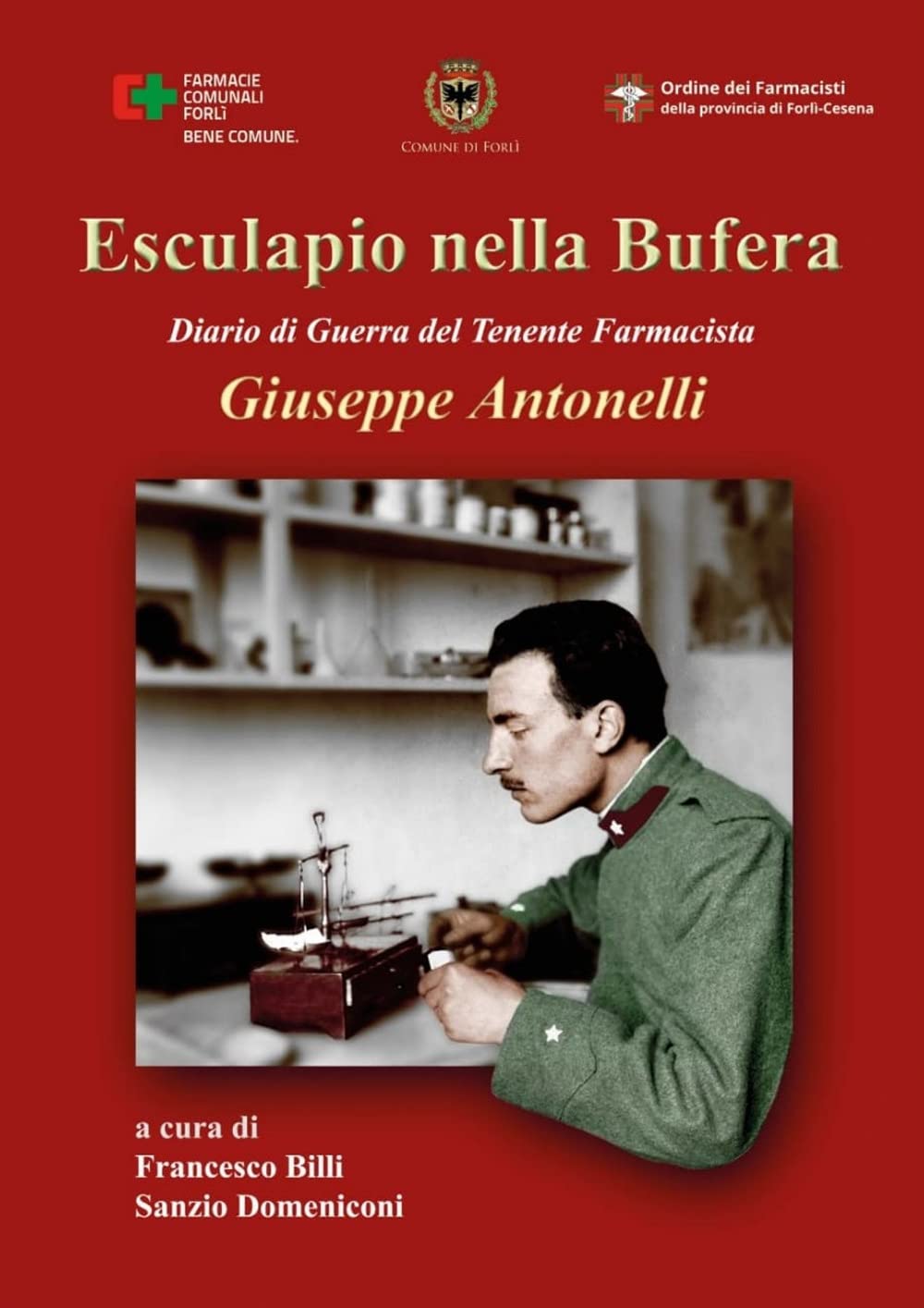 Esculapio nella bufera. Diario di guerra del tenente farmacista Giuseppe Antonelli book