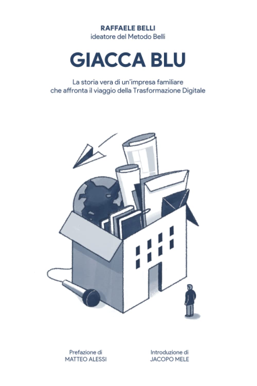 Giacca Blu: La storia vera di un'impresa familiare che affronta il viaggio della Trasformazione Digitale book