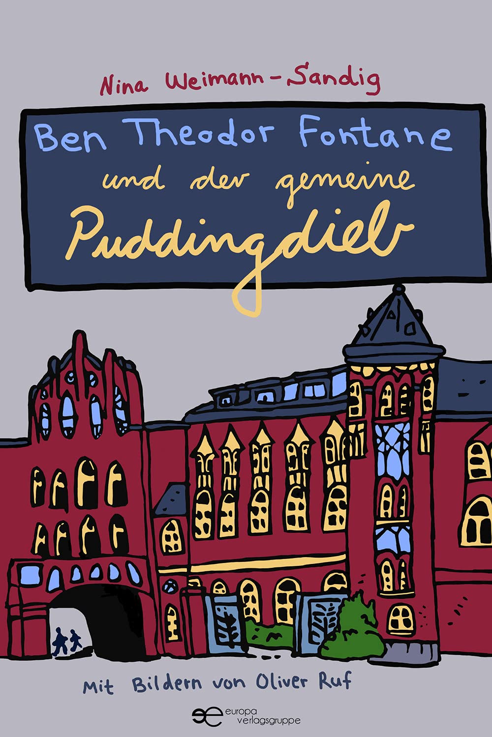 BEN THEODOR FONTANE UND DER GEMEINE PUDDINGDIEB (Universum) Contemporary literature
