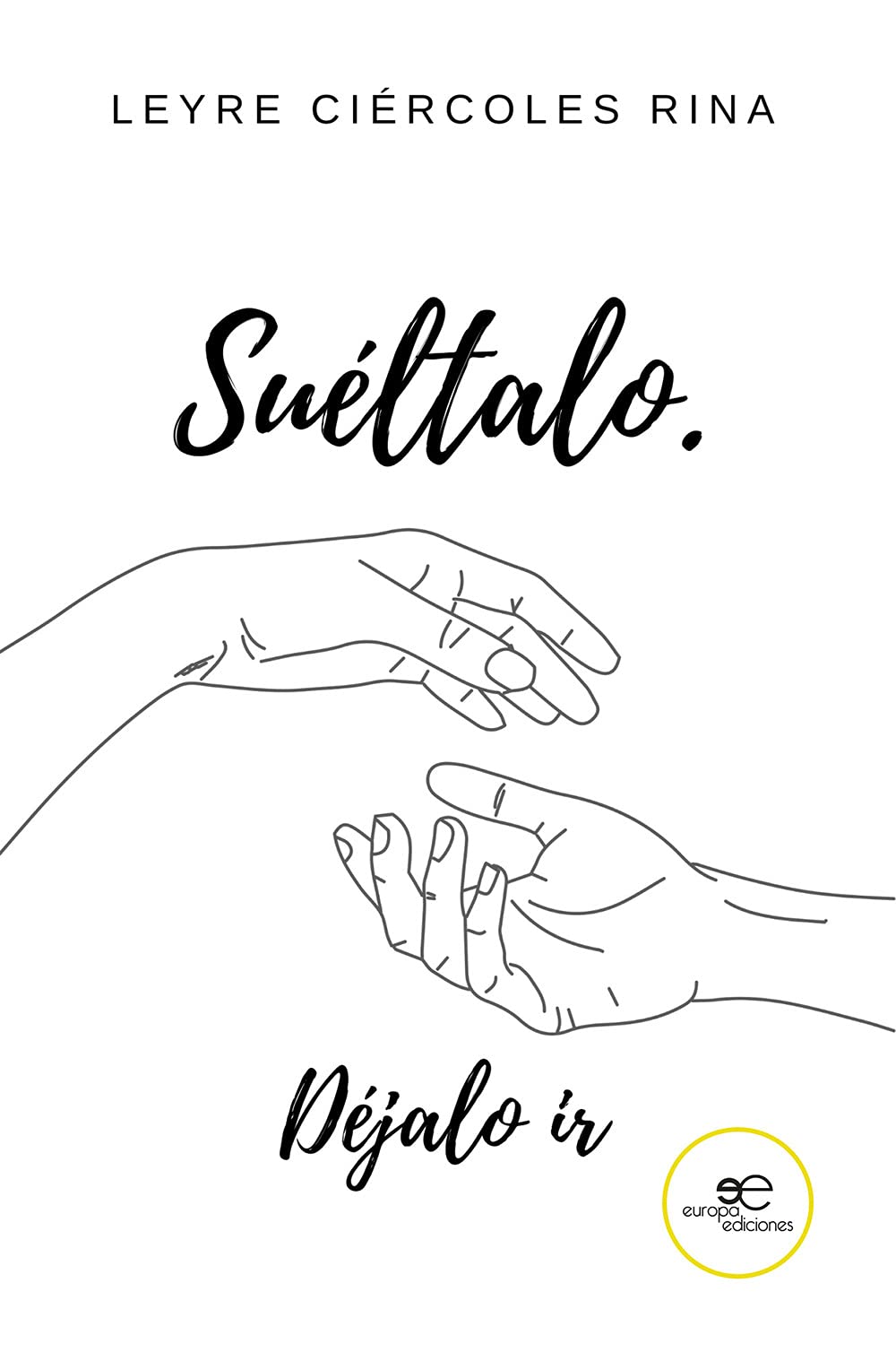 SUÉLTALO. DÉJALO IR book