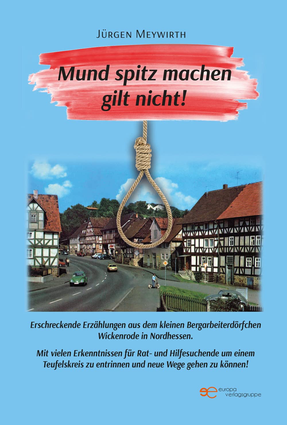 MUND SPITZ MACHEN GILT NICHT! Contemporary literature