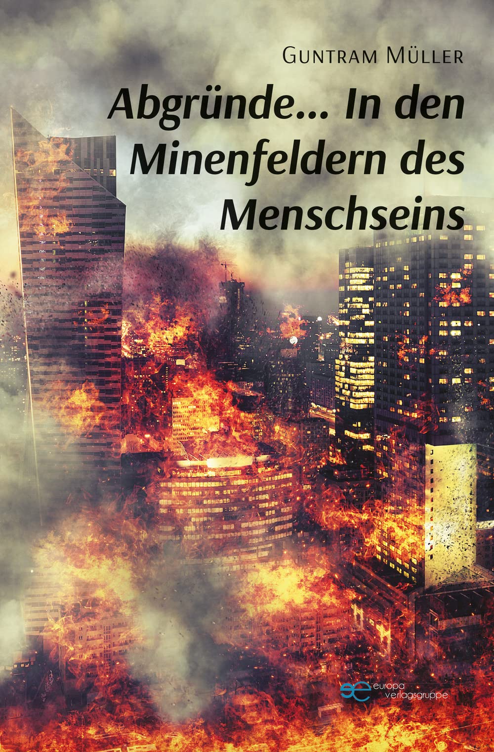 ABGRÜNDE… IN DEN MINENFELDERN DES MENSCHSEINS (Kosmos) Poetry