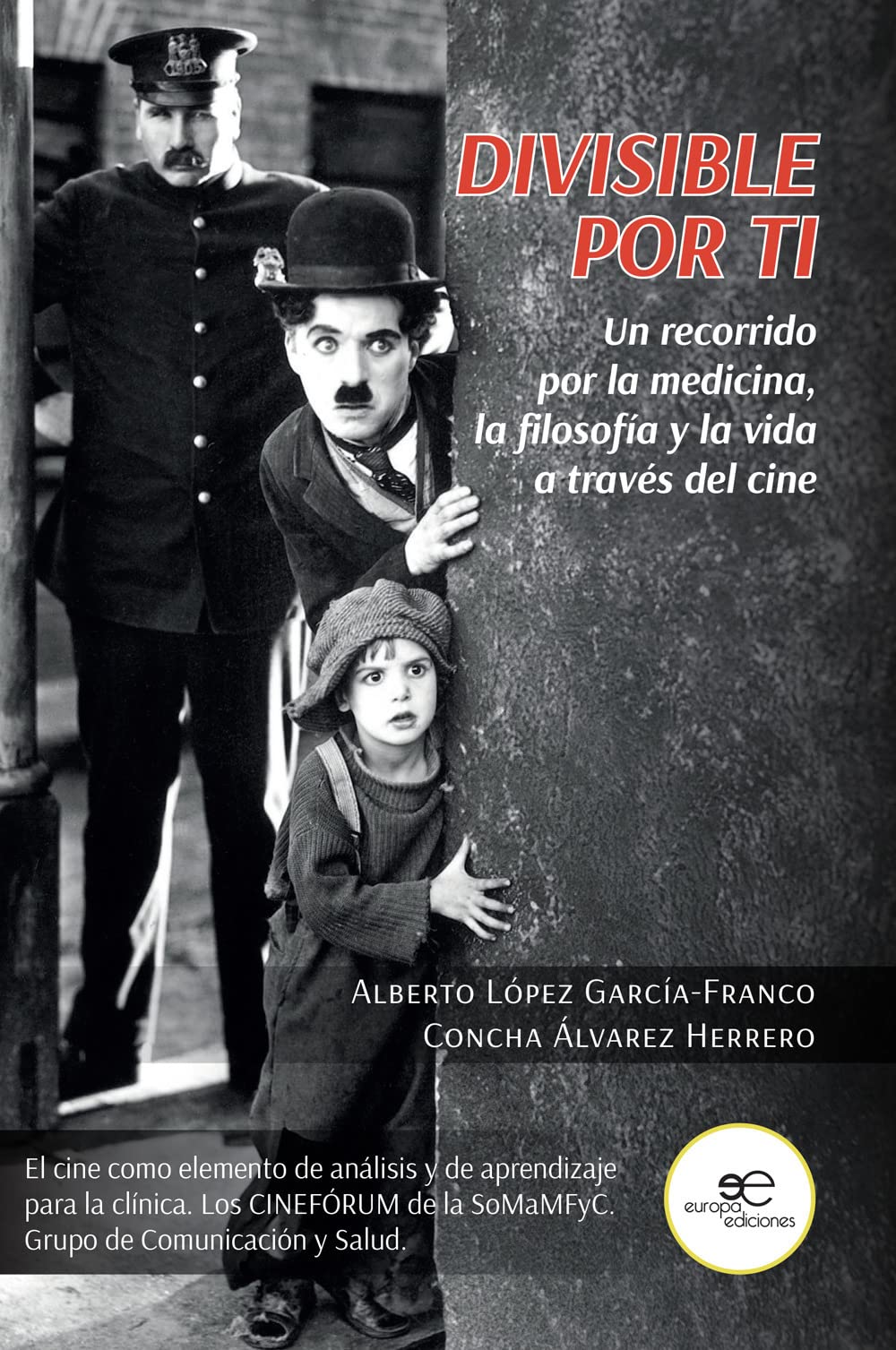 DIVISIBLE POR TI: Un recorrido por la medicina, la filosofía y la vida a través del cine (Construir Mundos) book