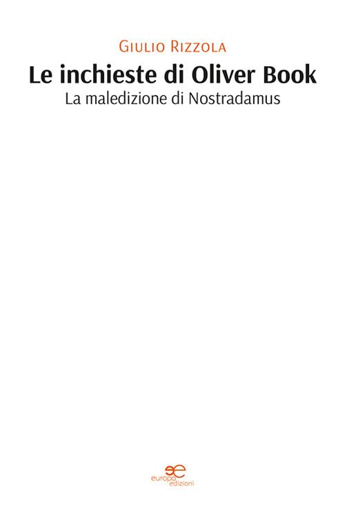 Le inchieste di Oliver Book. La maledizione di Nostradamus book