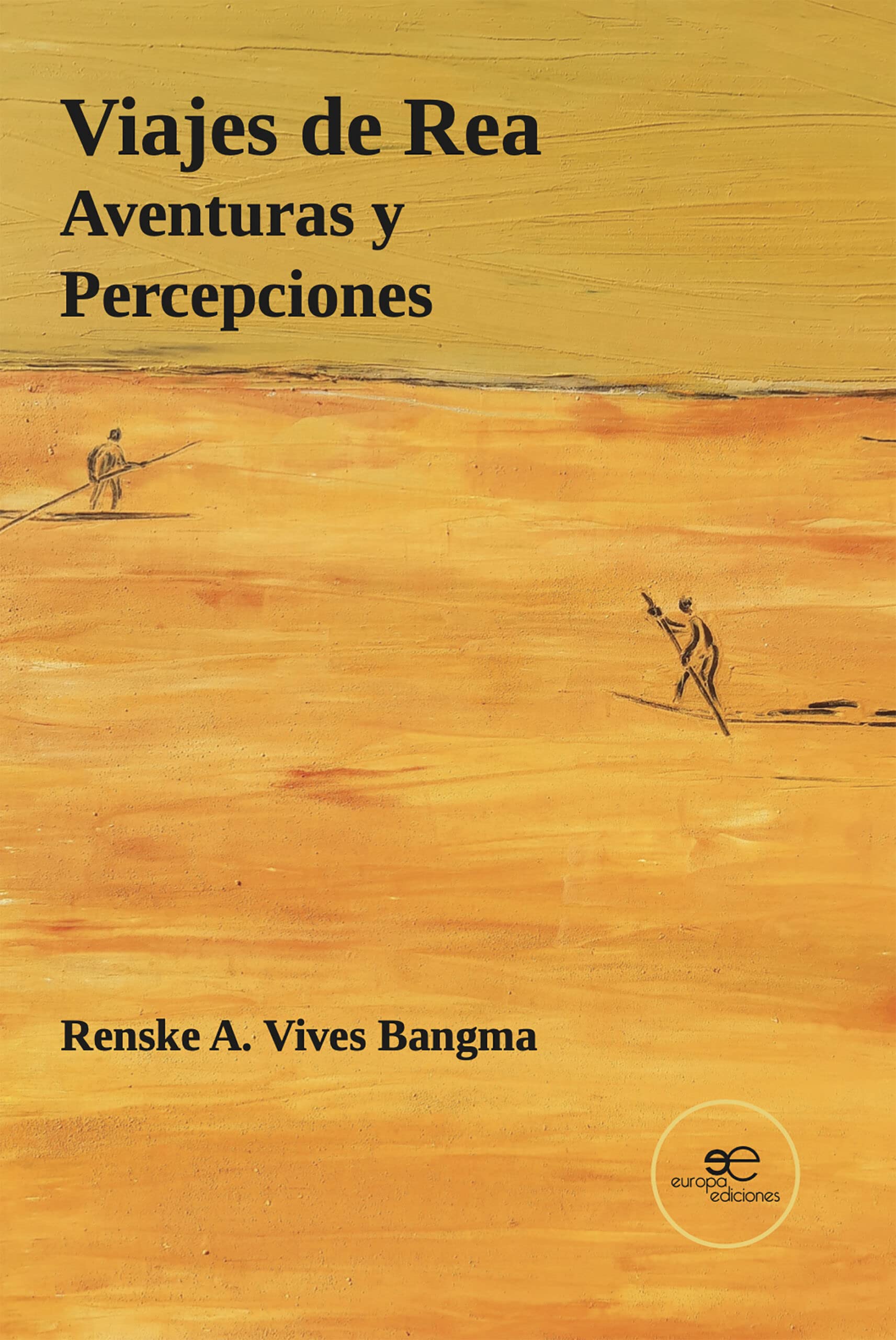 Viajes de Rea: Aventuras y Percepciones (Chronos) Essays & Short Stories