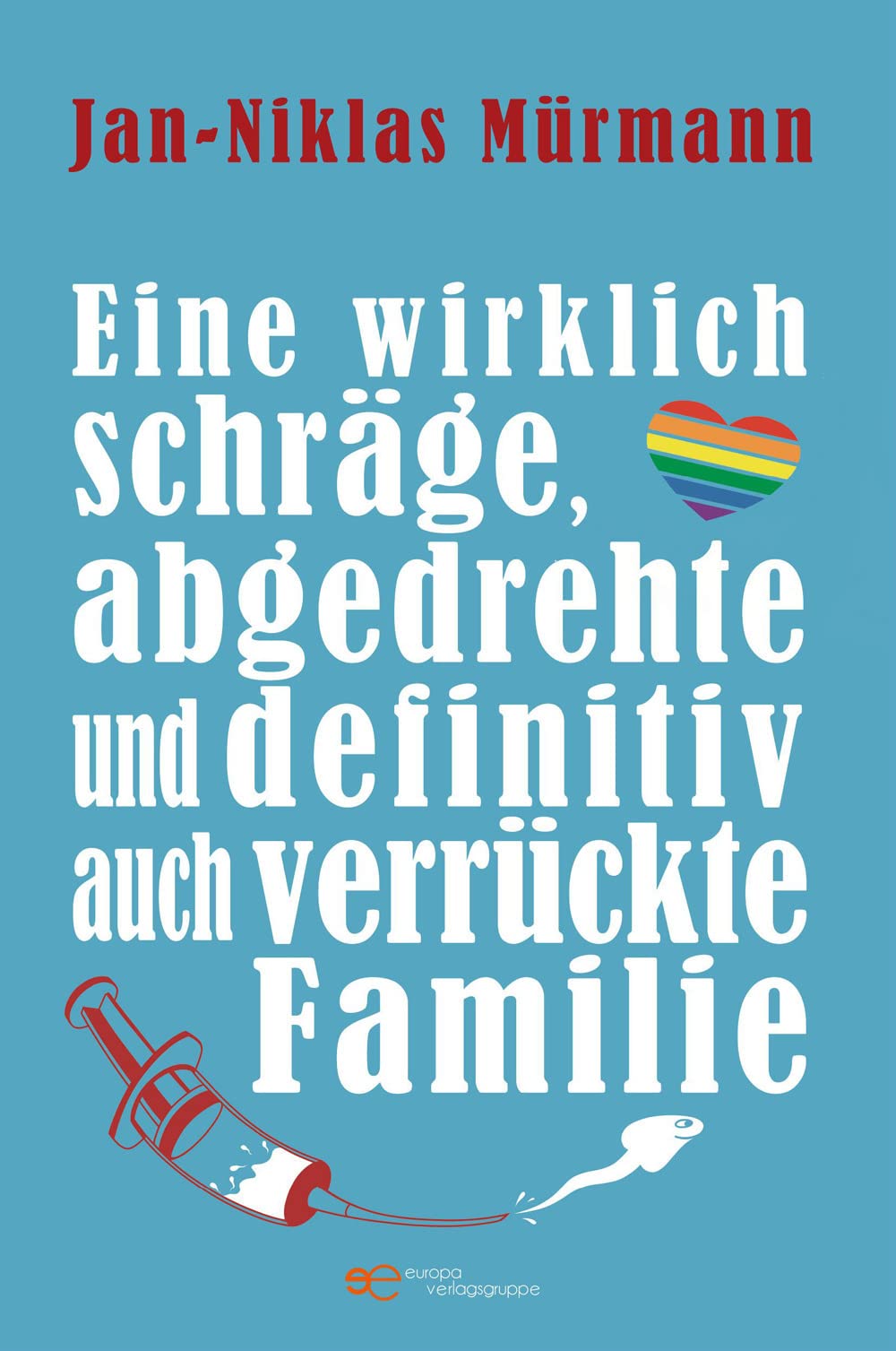 Eine wirklich schräge, abgedrehte und definitiv auch verrückte Familie Contemporary literature