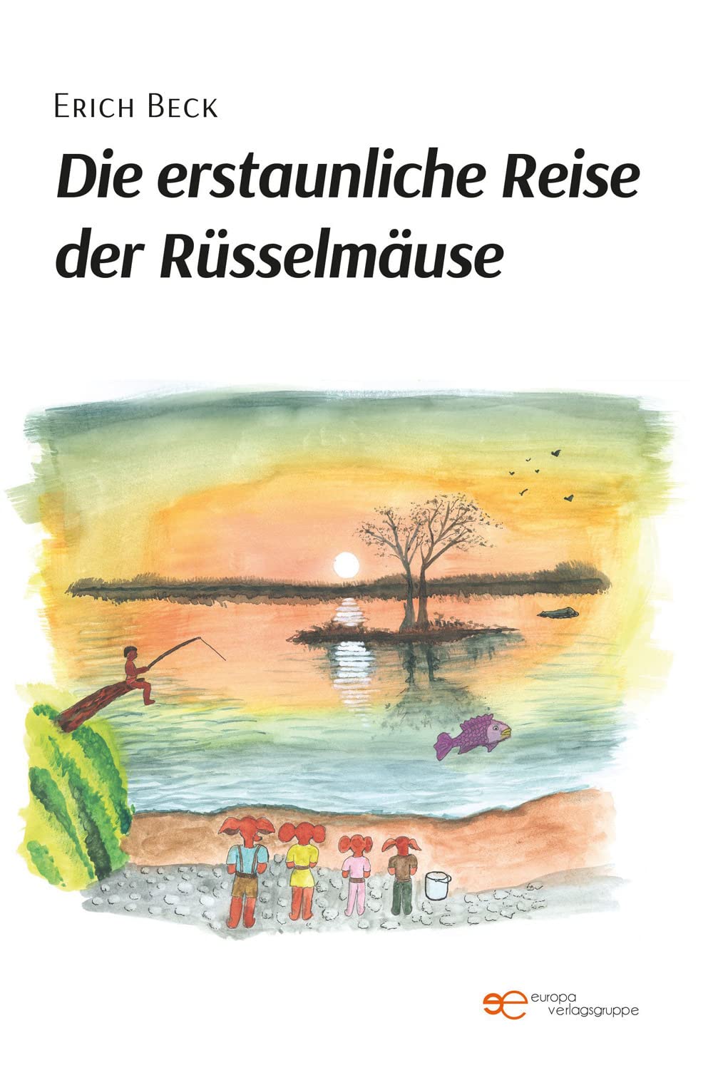 DIE ERSTAUNLICHE REISE DER RÜSSELMÄUSE (Universum) Contemporary literature