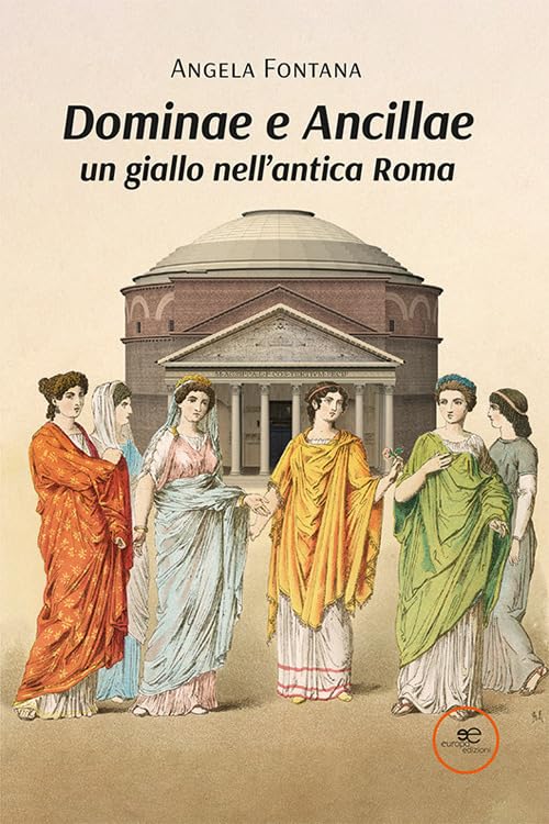 Dominae e Ancillae: un giallo nell'antica Roma book