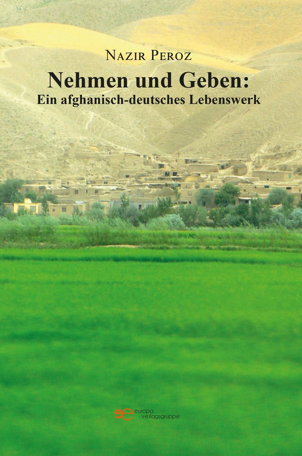 Nehmen und geben: Ein afghanisch-deutsches lebenswerk book