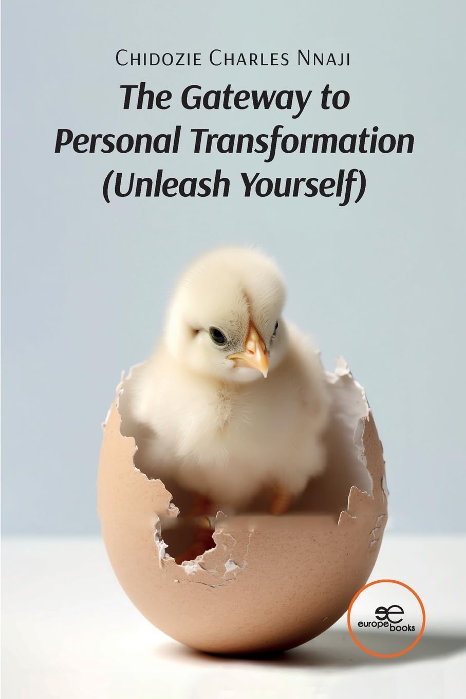 The Gateway to Personal Transformation Unleash Yourself (Build Universes) Contemporary literature