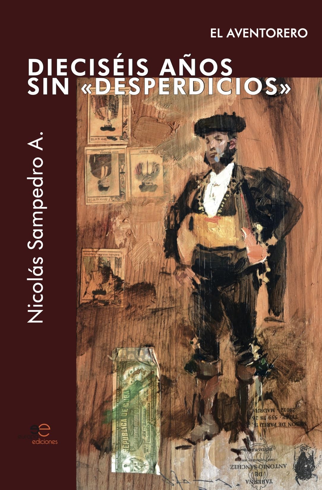 DIECISÉIS AÑOS SIN «DESPERDICIOS». EL AVENTORERO book