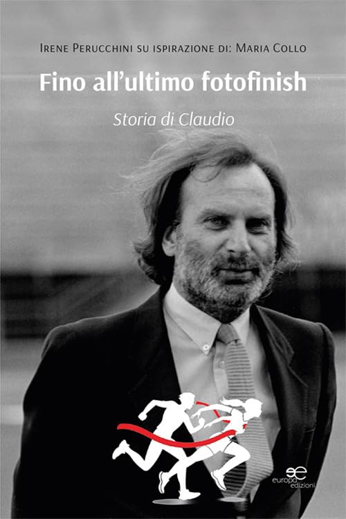 Fino all'ultimo fotofinish. Storia di Claudio book