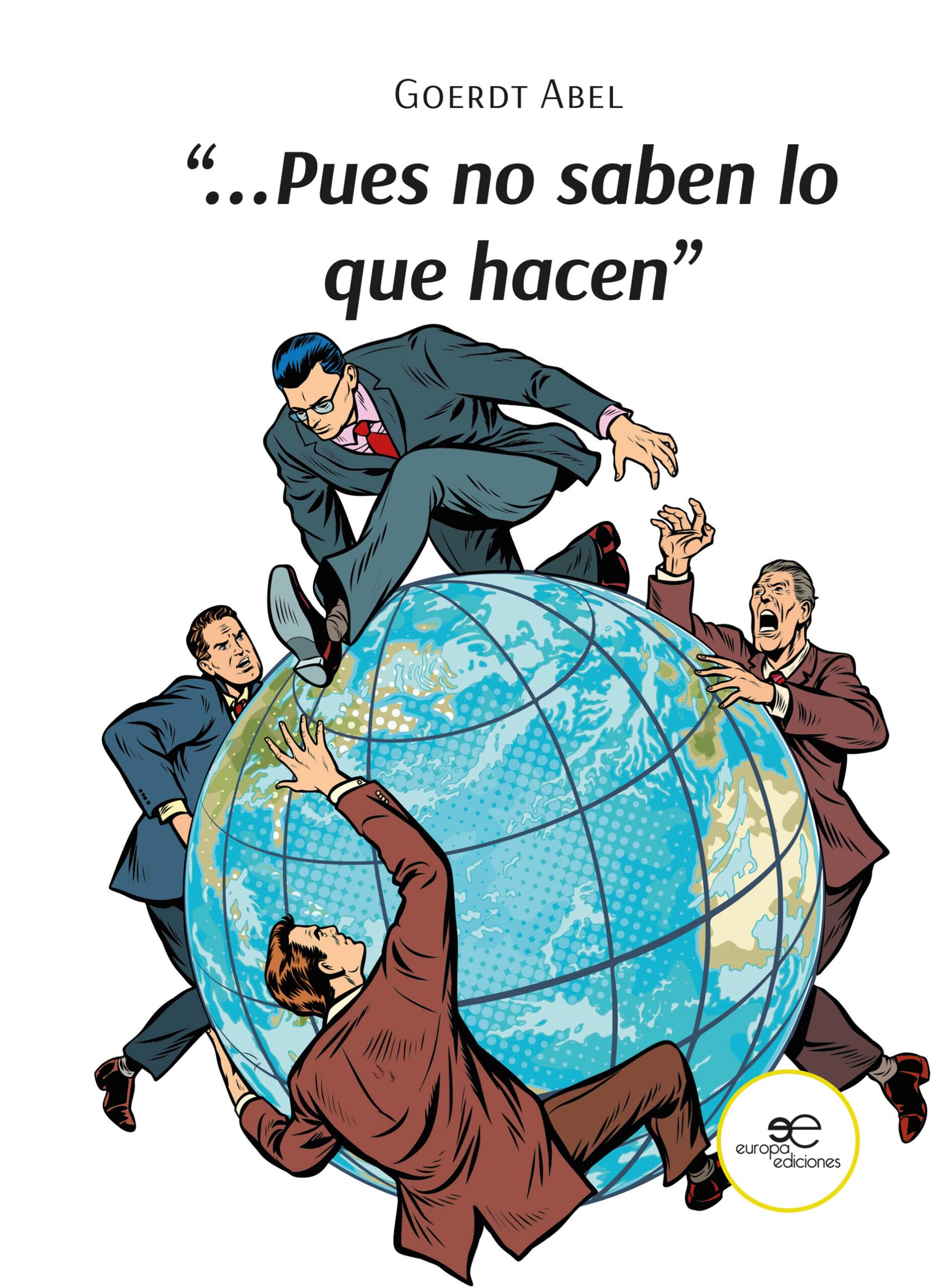 “…PUES NO SABEN LO QUE HACEN” book