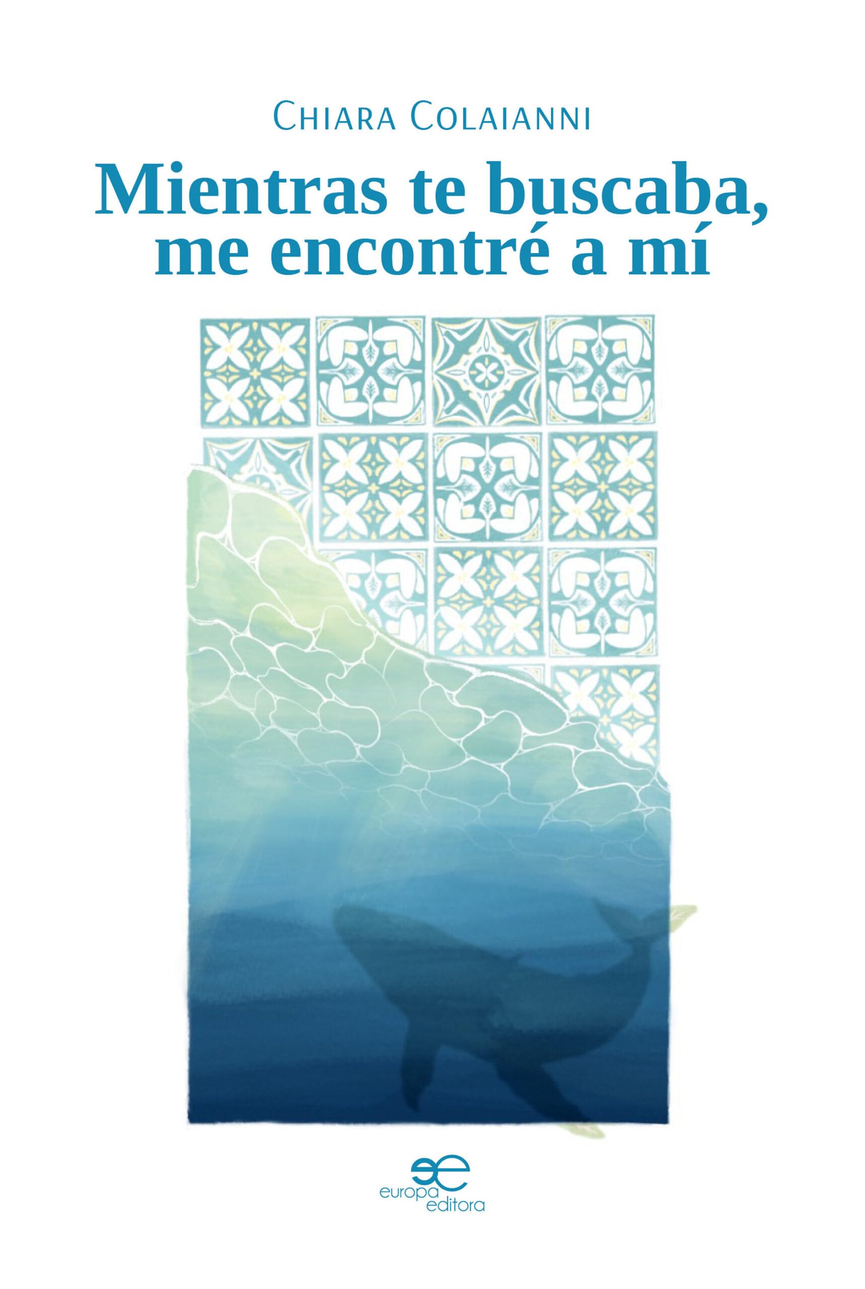 MIENTRAS TE BUSCABA, ME ENCONTRÉ A MÍ book